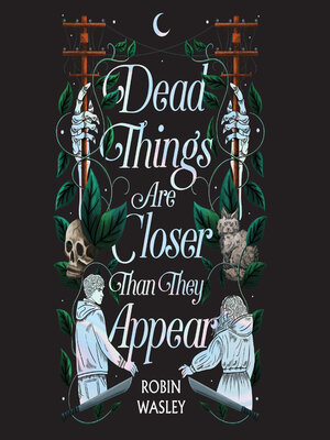 cover image of Dead Things Are Closer Than They Appear